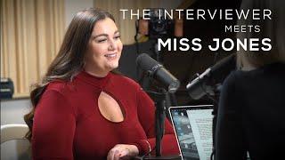 The Interviewer meets Miss Jones