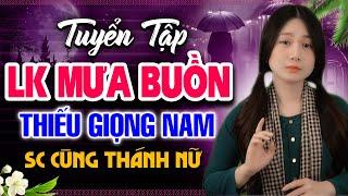 Tuyển Tập Karaoke Thiếu Giọng Nam Dành Cho Những Ngày Mưa Buồn  ĐOẠN BUỒN ĐÊM MƯA SC Cùng Thánh Nữ