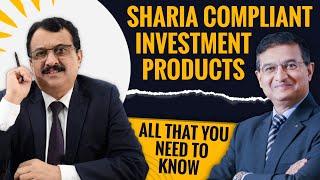 Sharia Compliant Investment Products - All That You Need To Know By Mathew Kurien