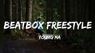 Young MA - Beatbox Freestyle Lyrics