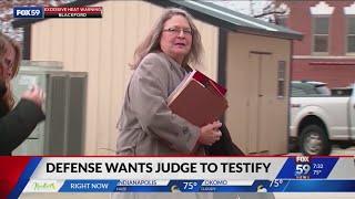 Delphi murders Defense wants judge to testify