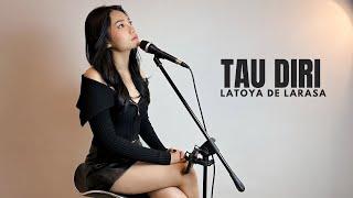 TAU DIRI - DODIT MULYANTO  COVER BY LATOYA DE LARASA 