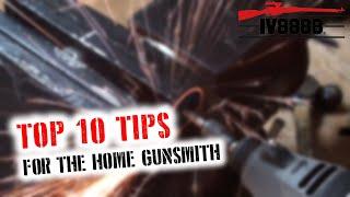 Top 10 Tips For the Home Gunsmith