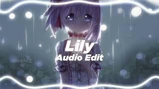 Lily - alan walker ft. K-391 & emelie hollow edit audio