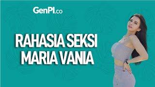 Kencang dan Seksi Maria Vania Beberkan Rutinitasnya