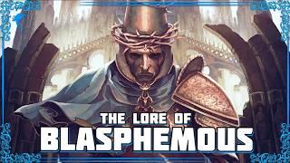 Holy Savior Without A Word. The Lore of BLASPHEMOUS