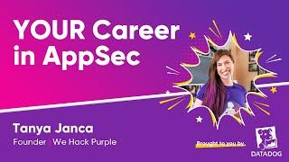 YOUR Career in AppSec with Tanya Janca