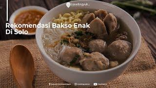 Rekomendasi Bakso Enak di Solo