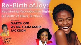 ReBirth of Joy Finale ft. Dr. Fleda Mask Jackson March On