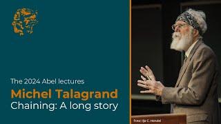 The Abel lectures 2024 Michel Talagrand – Chaining a long story