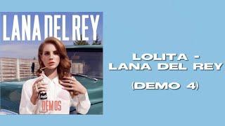 Lolita - Lana Del Rey demo 4 lyrics