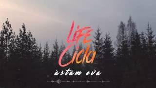 Life Cicla - Astam Eva Lyric Video