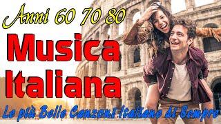 Le più Belle Canzoni Italiane di Sempre  Musica Italiana anni 60 70 80 90 Playlist  Italian Music