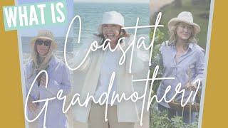 What is a “Coastal Grandmother”??  The Coastal Grandmother Aesthetic