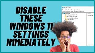 Disable These Windows 11 Settings Immediately