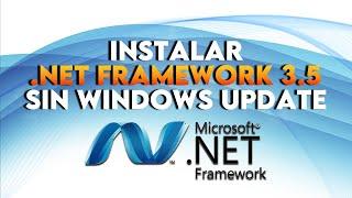 Cómo instalar .NET Framework 3.5 en Windows 7 8 10 y 11 sin Windows Update