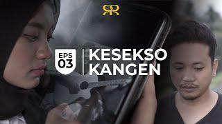 Slemanreceh - Kesekso Kangen Official Music Video Eps 3