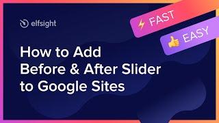 How to Embed Before and After Slider Plugin on Google Site 2021