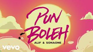 Alif SonaOne - Pun Boleh Official Music Video