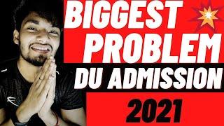 DU Admission 2021  Biggest Problem For Students   @UntoldMak 