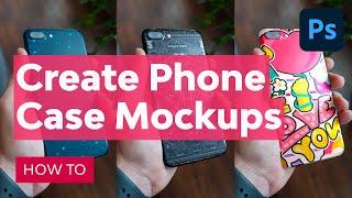 How to Create Phone Case Mockups in Photoshop