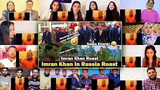 Pakistani & Indian reaction on Imran khan in Russia Roast  Pakistan Funny Roast  Mix Mashup