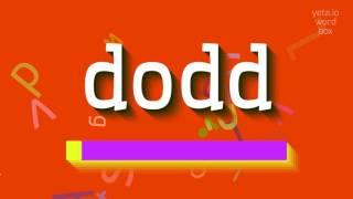 DODD - HOW TO PRONOUNCE IT?