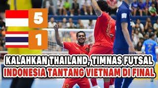 SIKAT THAILAND DI SEMIFINAL TIMNAS FUTSAL INDONESIA TANTANG VIETNAM DI FINAL  AFF FUTSAL 2024