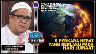 TAZKIRAH  Kemuliaan Hari Jumaat Dan Saat Mustajab Doa - Ustaz Shamsuri Ahmad