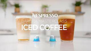 Nespresso Barista Masterclass – Iced Latte & Black Coffee Over Ice  Original  UK & Ireland