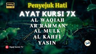 Bacaan Merdu Ayat Kursi 7x Surah YasinAr RahmanAl WaqiahAl MulkAl KahfiFalaqAn NasAl ikhlas