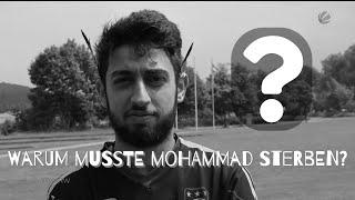 Warum musste Mohammad sterben?