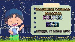 Rangkuman Ceramah 6 Ramadhan 1445 H  KULTUM  Bijaklah bermedia sosial di  RCTI