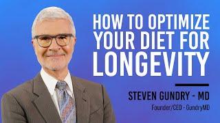 How To Optimize Your Diet For Longevity with Dr. Steven Gundry