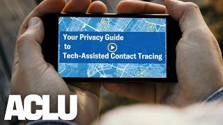 Your Privacy Guide to Tech-Assisted Contact Tracing