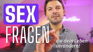 SEX Fragen die Dein Leben verändern