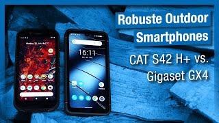 Robuste Outdoor Smartphones CaT S42 H+ vs. Gigaset GX4