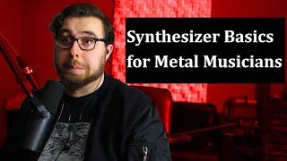 Synth Basics for Metal Musicians