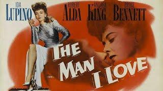 The Man I Love I American Film Noir Melodrama 1946 I Ida LupinoRobert AldaAndrea King