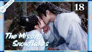 The Missing Snowflakes 18 End Zhao Jiamin Li Junchen  眉间雪  ENG SUB