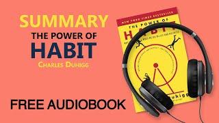 Summary of The Power of Habit by Charles Duhigg  Free Audiobook