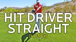 How To Hit Driver Straight Just Try It