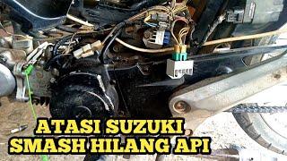 Cara Atasi Motor Suzuki Smash Yang Mogok dan Hilang ApiCara Deteksi Kerusakan Dan Analisa Perbaikan