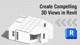 Create Compelling 3D Views in Revit