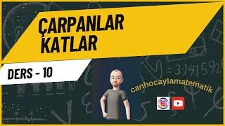 Çarpanlar ve Katlar Ders 10