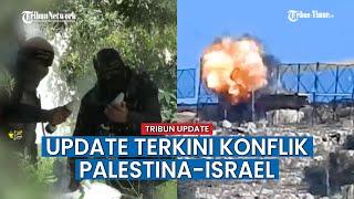 UPDATE TERKINI Konflik Palestina vs Israel Hamas Ledakkan Rumah Jebakan Berisi Tentara Israel