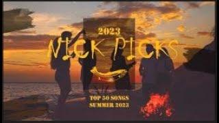 Nick Picks Top 50 Songs of Summer 2023