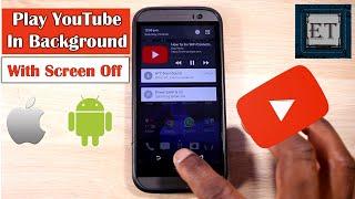 Play YouTube in Background With Screen Off – No Additional App Needed Android & iOS