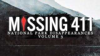 Missing 411  National Park Disappearances Volume 3