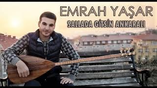 EMRAH YAŞAR l SALLADA GİTSİN ANKARALI - YENİ